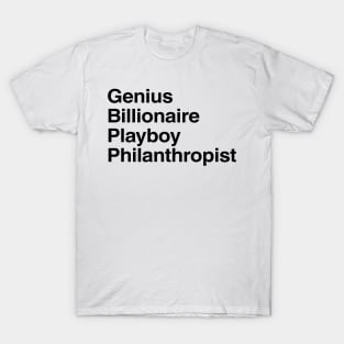 Genius, Billionaire, Playboy, Philantropist T-Shirt